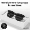 NovaLens™ AI powered translation glasses.